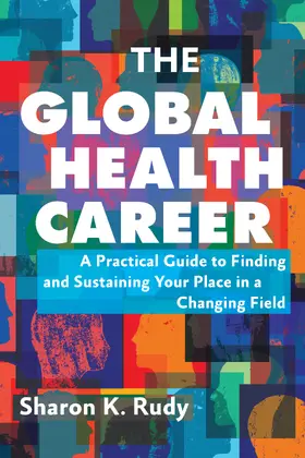 Rudy |  The Global Health Career | Buch |  Sack Fachmedien