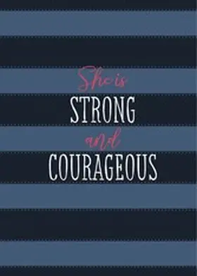 White |  She Is Strong and Courageous | eBook | Sack Fachmedien