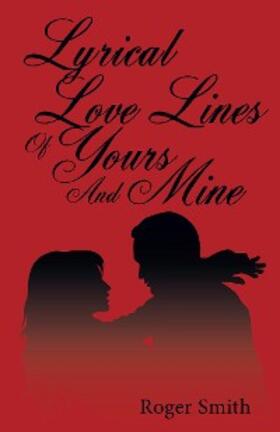 Smith |  Lyrical Love Lines of Yours and Mine | eBook | Sack Fachmedien