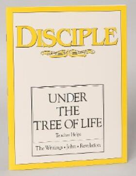 Various |  Disciple IV Under the Tree of Life: Teacher Helps | eBook | Sack Fachmedien