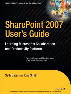 Smith / Bates |  SharePoint 2007 User's Guide | eBook | Sack Fachmedien