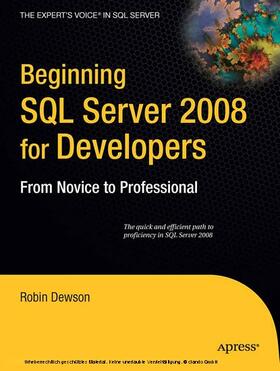 Dewson |  Beginning SQL Server 2008 for Developers | eBook | Sack Fachmedien