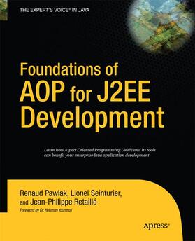 Pawlak / Seinturier |  Foundations of AOP for J2EE Development | Buch |  Sack Fachmedien