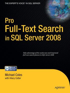 Coles / Cotter |  Pro Full-Text Search in SQL Server 2008 | Buch |  Sack Fachmedien