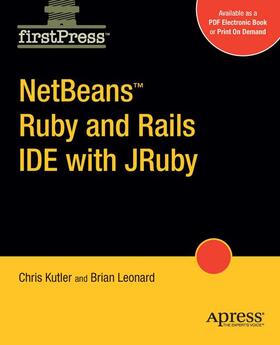 Kutler / Leonard |  Netbeans Ruby and Rails Ide with Jruby | Buch |  Sack Fachmedien