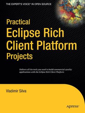 Silva |  Practical Eclipse Rich Client Platform Projects | Buch |  Sack Fachmedien