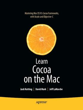 Mark / LaMarche / Nutting |  Learn Cocoa on the Mac | eBook | Sack Fachmedien
