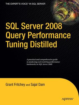 Dam / Fritchey |  SQL Server 2008 Query Performance Tuning Distilled | Buch |  Sack Fachmedien
