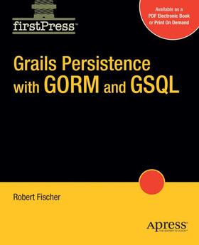 Fischer |  Grails Persistence with Gorm and Gsql | Buch |  Sack Fachmedien