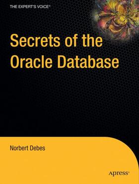 Debes |  Secrets of the Oracle Database | Buch |  Sack Fachmedien