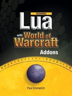 Emmerich |  Beginning Lua with World of Warcraft Add-ons | Buch |  Sack Fachmedien