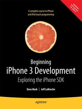 Mark / LaMarche |  Beginning iPhone 3 Development | Buch |  Sack Fachmedien