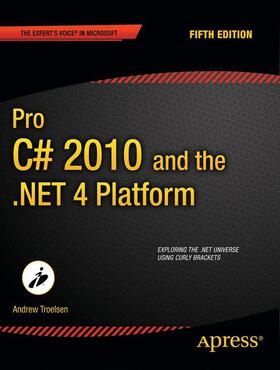 Troelsen |  Pro C# 2010 and the .Net 4 Platform | Buch |  Sack Fachmedien