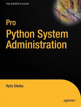 Sileika |  Pro Python System Administration | Buch |  Sack Fachmedien