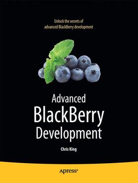 King |  Advanced BlackBerry Development | Buch |  Sack Fachmedien