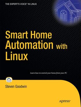 Goodwin |  Smart Home Automation with Linux | Buch |  Sack Fachmedien