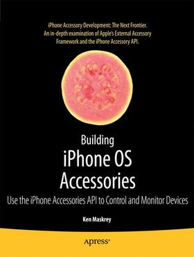 Maskrey |  Building iPhone OS Accessories | Buch |  Sack Fachmedien