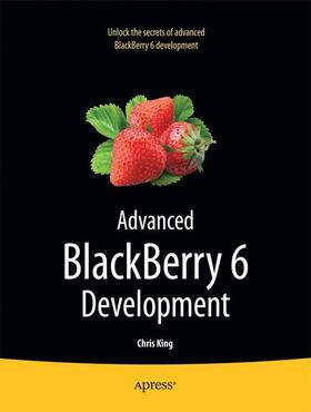 King |  Advanced Blackberry 6 Development | Buch |  Sack Fachmedien