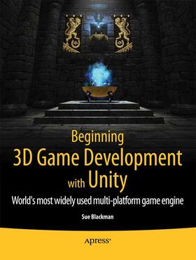 Blackman |  Beginning 3D Game Development with Unity | Buch |  Sack Fachmedien