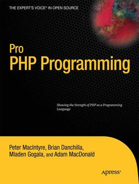Gogala / MacIntyre / MacDonald |  Pro PHP Programming | Buch |  Sack Fachmedien