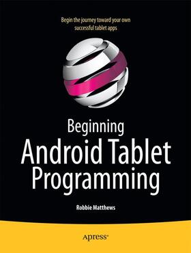 Matthews |  Beginning Android Tablet Programming | Buch |  Sack Fachmedien