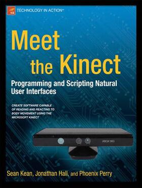 Kean / Hall / Perry |  Meet the Kinect | Buch |  Sack Fachmedien