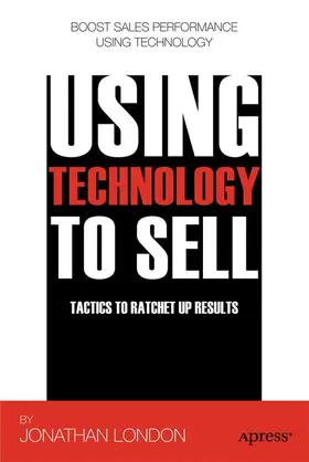 Lucas / London |  Using Technology to Sell | Buch |  Sack Fachmedien