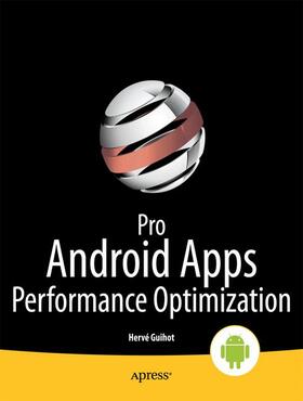 Guihot |  Pro Android Apps Performance Optimization | Buch |  Sack Fachmedien