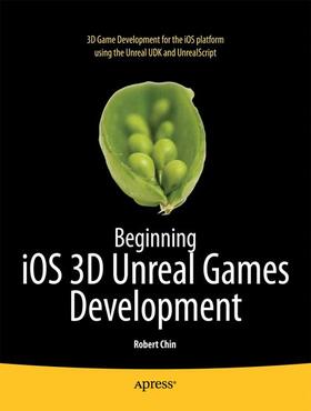 Chin |  Beginning IOS 3D Unreal Games Development | Buch |  Sack Fachmedien