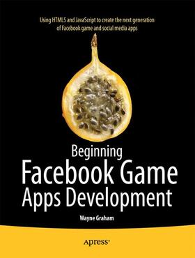 Graham |  Beginning Facebook Game Apps Development | Buch |  Sack Fachmedien