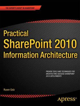 Gotz |  Practical SharePoint 2010 Information Architecture | Buch |  Sack Fachmedien