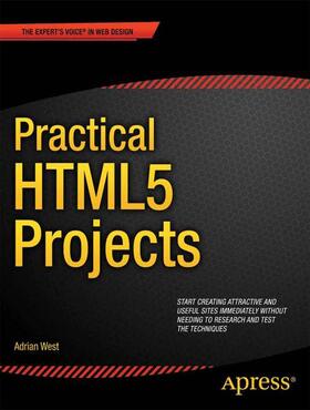 West |  Practical HTML5 Projects | Buch |  Sack Fachmedien