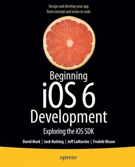 Mark / Nutting / LaMarche |  Beginning iOS 6 Development | eBook | Sack Fachmedien