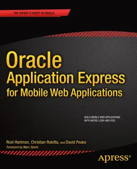 Hartman / Peake / Rokitta |  Oracle Application Express for Mobile Web Applications | Buch |  Sack Fachmedien