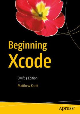 Knott |  Beginning Xcode | Buch |  Sack Fachmedien