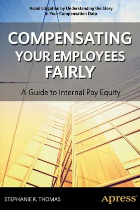 Thomas |  Compensating Your Employees Fairly | Buch |  Sack Fachmedien