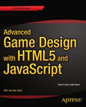van der Spuy |  AdvancED Game Design with HTML5 and JavaScript | Buch |  Sack Fachmedien