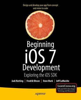 Nutting / Mark / LaMarche |  Beginning IOS 7 Development | Buch |  Sack Fachmedien