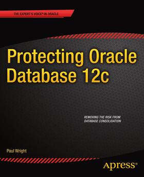 Wright |  Protecting Oracle Database 12c | Buch |  Sack Fachmedien