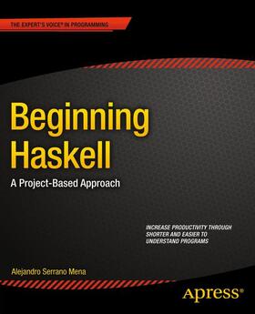 Serrano Mena |  Beginning Haskell | Buch |  Sack Fachmedien