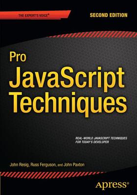 Paxton / Ferguson / Resig |  Pro JavaScript Techniques | Buch |  Sack Fachmedien
