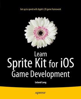 Long |  Learn Sprite Kit for iOS Game Development | Buch |  Sack Fachmedien