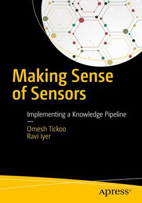 Tickoo / Iyer |  Making Sense of Sensors | Buch |  Sack Fachmedien