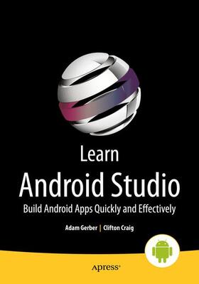 Gerber / Craig |  Learn Android Studio | Buch |  Sack Fachmedien