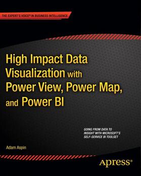 Aspin |  High Impact Data Visualization with Power View, Power Map, and Power BI | Buch |  Sack Fachmedien