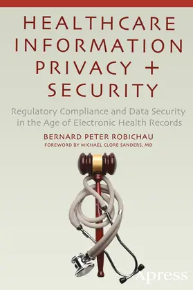 Robichau |  Healthcare Information Privacy and Security | Buch |  Sack Fachmedien