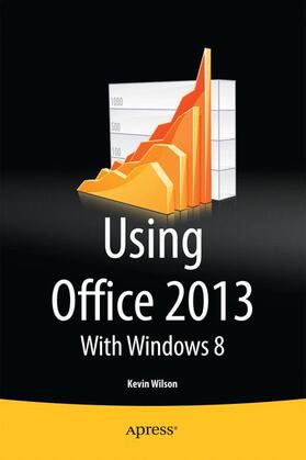 Wilson |  Using Office 2013 | Buch |  Sack Fachmedien