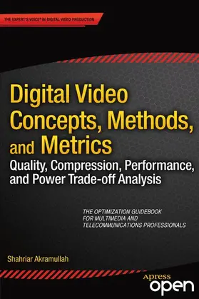 Akramullah |  Digital Video Concepts, Methods, and Metrics | Buch |  Sack Fachmedien