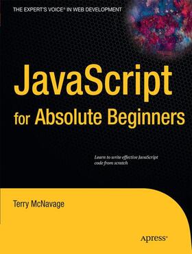McNavage |  JavaScript for Absolute Beginners | Buch |  Sack Fachmedien