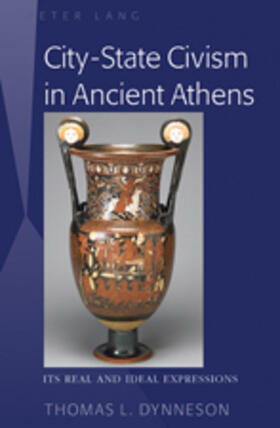 Dynneson |  City-State Civism in Ancient Athens | Buch |  Sack Fachmedien